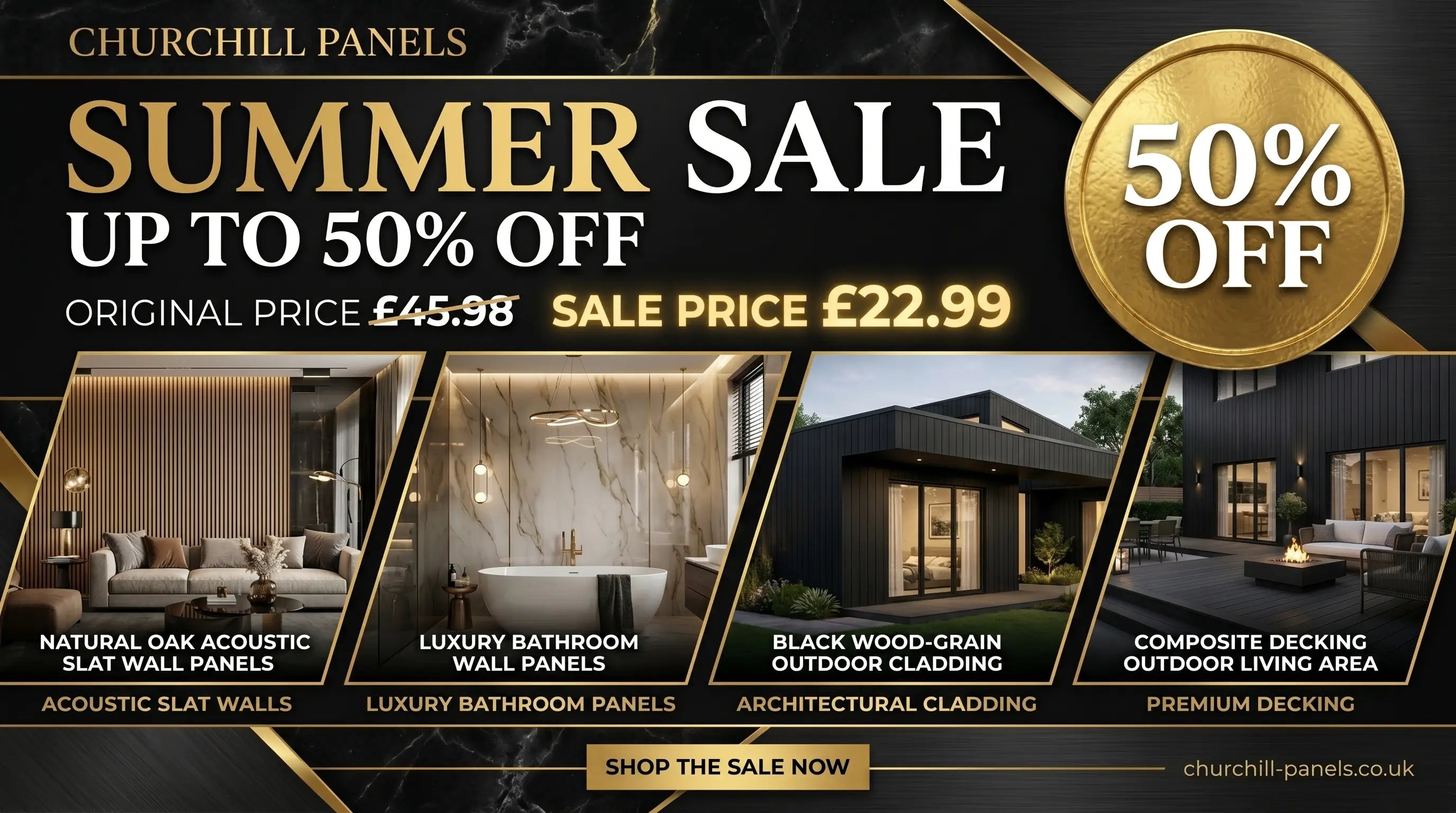 Churchill Panels official Summer Sale banner displaying architectural interior wood slat walls, waterproof luxury bathroom panels, external black wood-grain cladding, and garden composite decking materials available with a fifty percent discount across the UK.
